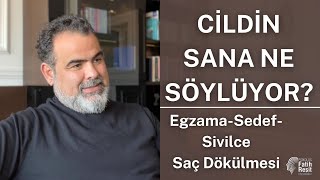 CİLDİN SANA NE ANLATIYOR?/EGZAMA-SEDEF-SİVİLCELER...