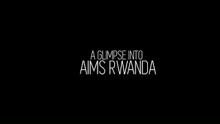 A glimpse into AIMS Rwanda