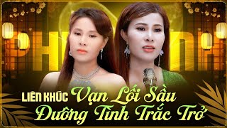 Liên Khúc Vạn Lối Sầu & Đường Tình Trắc Trở - Phi Thanh | Giọng Hát Đáng Nghe Nhất Phòng Trà