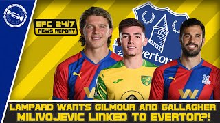 LAMPARD WANTS GILMOUR + GALLAGHER! MILIVOJEVIC LINKED TO BLUES?! | EFC 24/7 News Report