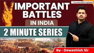 Important Battles in Indian History | History | By Dewashish Sir