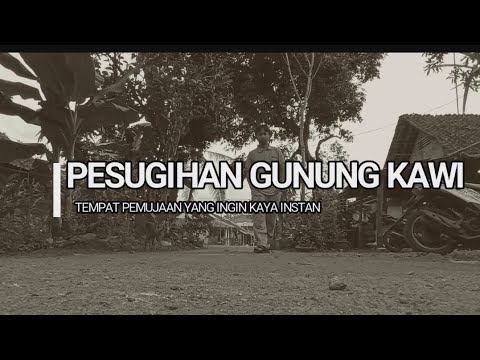 MISTERI PESUGIHAN GUNUNG KAWI #misteri , #pesugihan , #kawi - YouTube