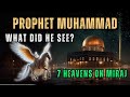 What Did Prophet MUHAMMAD(ﷺ) SEE In 7 HEAVENS During Miraj?