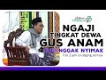 NGAJI TINGKAT TINGGI | TAUSYAH OLEH ROMO KH ZUHRUL ANAM DARI BANYUMAS | HAFLAH PP AL HIDAYAH KE 93