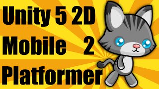 Unity 5 2d Mobile Platformer Tutorial - Part 2