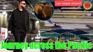 Travis kelce began his long journey after Taylor Swift's private PLANE landed at Las Vegas airport
