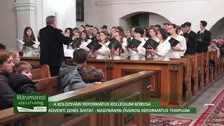 A Kolozsvári Református Kollégium kórusa, első rész - Adventi zenés áhitat 2019