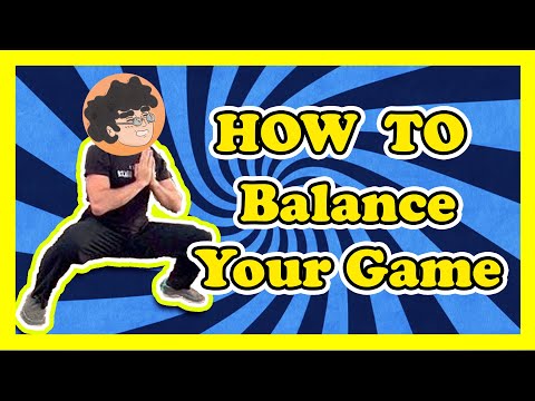 HOW TO BALANCE YOUR GAME