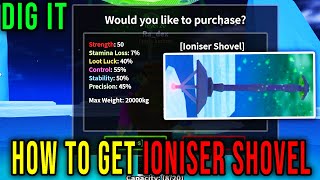 IONISER SHOVEL - HOW TO GET [DIG IT] - Roblox