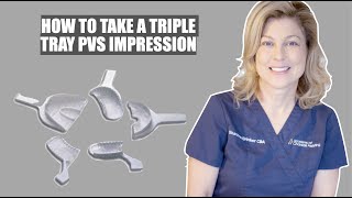 How To Take A Triple Tray Impression