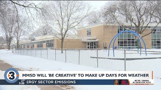MMSD looking into ways to make up snow days at end of school year