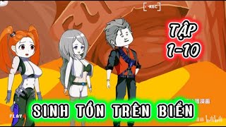 SINH TỒN TRÊN BIỂN | TẬP 1-10 | DŨNG VIETSUB