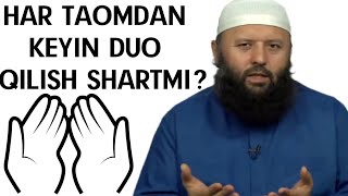 HAR TAOMDAN KEYIN DUO QILISH SHARTMI?-(Shayx Sodiq Samarqandiy)