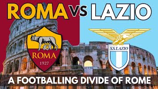 Derby Della Capitale -  Rome's Football Feud