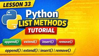 Lesson 33 – Python List Methods Tutorial | append() extend() insert() remove() | 100 Days of Python