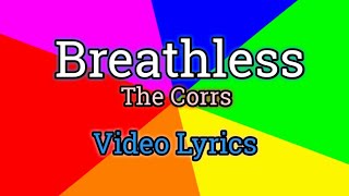 Breathless (Video Lyrics) - The Corrs