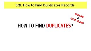 SQL How to Find Duplicate Records | Whole Row vs Partial Column Duplicates