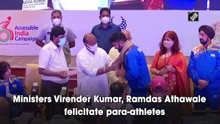 Ministers Virender Kumar, Ramdas Athawale felicitate para-athletes