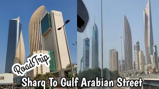 Sharq - Downtown Kuwait City To Gulf Arabian Street Roadtrip