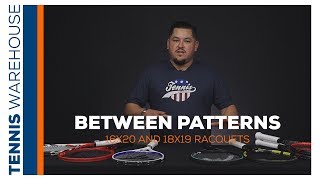 Best Non-traditional String Pattern Tennis Racquets (16x20 or 18x19)
