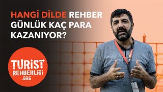 Hangi dilde rehber günlük kaç para kazanıyor?