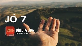 JÓ 7 - Bíblia JFA Offline