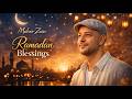 Ramadan Blessings 🌙 — Maher Zain (Nasheed) | Beautiful Islamic Song for Ramadan 2026