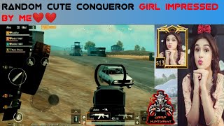 RANDOM CONQUEROR GIRL IMPRESSED BY MY GAMEPLAY🔥🔥🔥 | ASKING FOR MY INSTA ID | DROP HUNTERSYT |