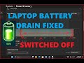 FIX LAPTOP BATTERY DRAIN WHEN OFF/SHUTDOWN