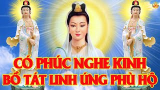 Có Phúc Nghe Tụng Kinh Phổ Môn Bồ Tát Linh Ứng Che Chở Vượt Qua Khó Khăn Tăng Phước Báu Vô Lượng