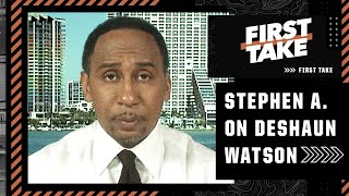 Stephen A.'s thoughts on the Deshaun Watson situation \u0026 how the NFL looks | First Take