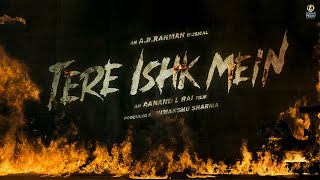 Tere Ishq Mein Trailer | Raanjhanaa 2 Trailer | Title Announcement | @ARRahman | Dhanush |
