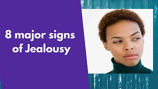 8 major signs of jealously | How to tell if someone is jealous of you