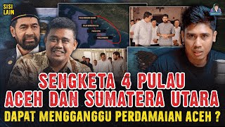SENGKETA PULAU ACEH Vs SUMATERA UTARA ! MERUSAK PERDAMAIAN ?