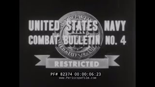 U.S. NAVY COMBAT BULLETIN NO. 4   WWII NEWSREEL  CROSSING RHINE RIVER   SUBMARINES AT GUAM 82374