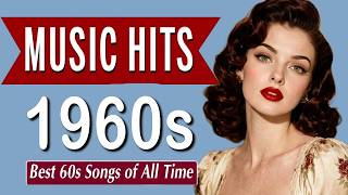 Golden Oldies of the 60s - Unforgettable Love Songs Of The Sixties - 60s Music Hits