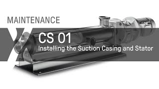 Maintenance: CS - 01 - Installing the Suction Casing and Stator