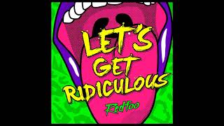 Redfoo - Let's Get Ridiculous (Audio)