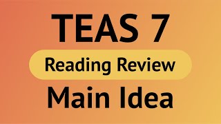 TEAS 7 Reading Main Idea, Topic Sentences, and Support Details Review