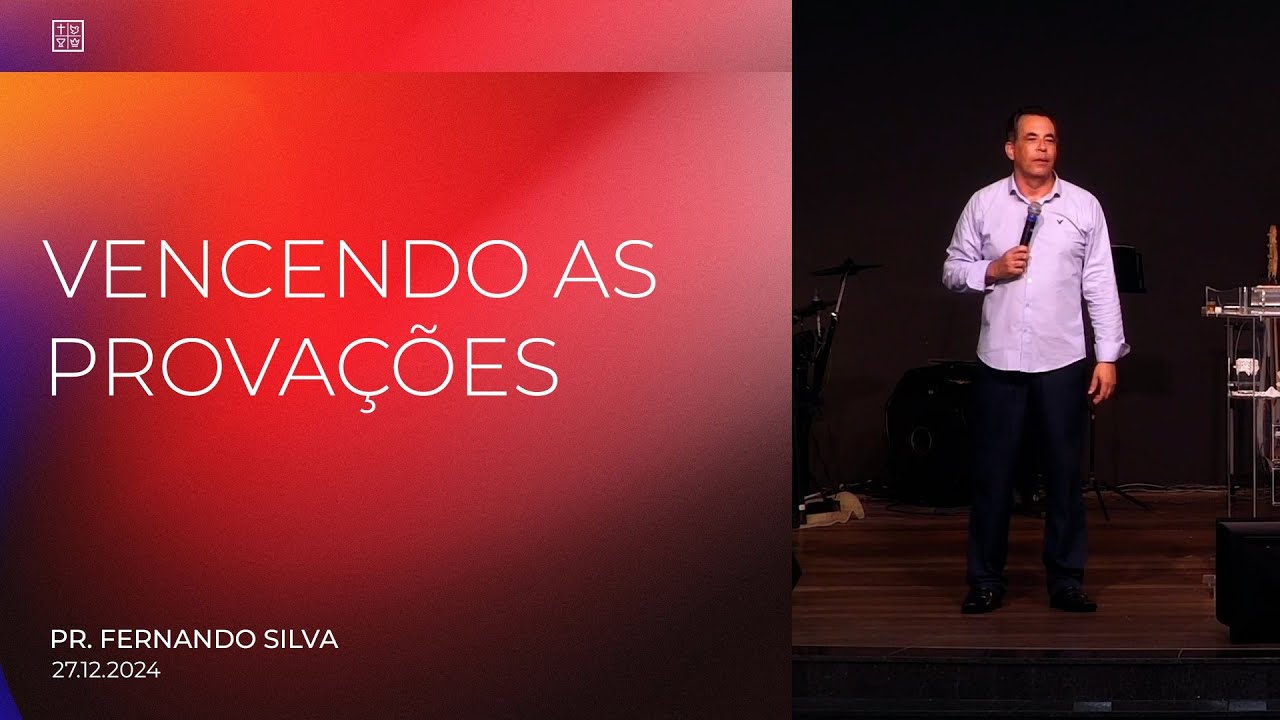 Vencendo As Provações Pr Fernando Silva Youtube