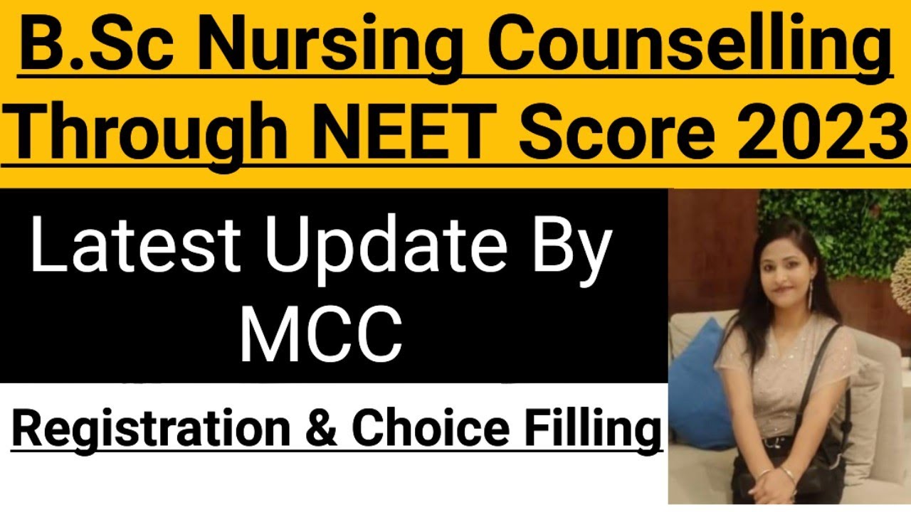 B.Sc Nursing Counselling Through NEET Score 2023 |MCC Update For B.Sc ...