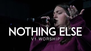 Nothing Else | V1 Worship