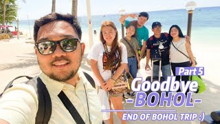 Goodbye Bohol | End of Trip | Part 5