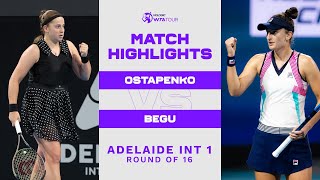 Jelena Ostapenko vs. Irina-Camelia Begu | 2023 Adelaide 1 Round of 16 | WTA Match Highlights