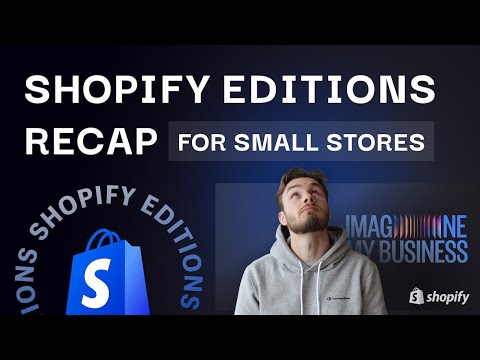 Big Shopify Update! July 2023  Shopify Editions newest features explained