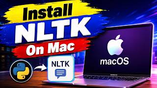 How to Install NLTK on Mac (Complete Beginner Tutorial + Python Setup)