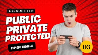 Object Oriented PHP #3 Access Modifiers | Tagalog