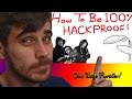 How To Be 100% HACKPROOF! (And Take It One Step Further!)