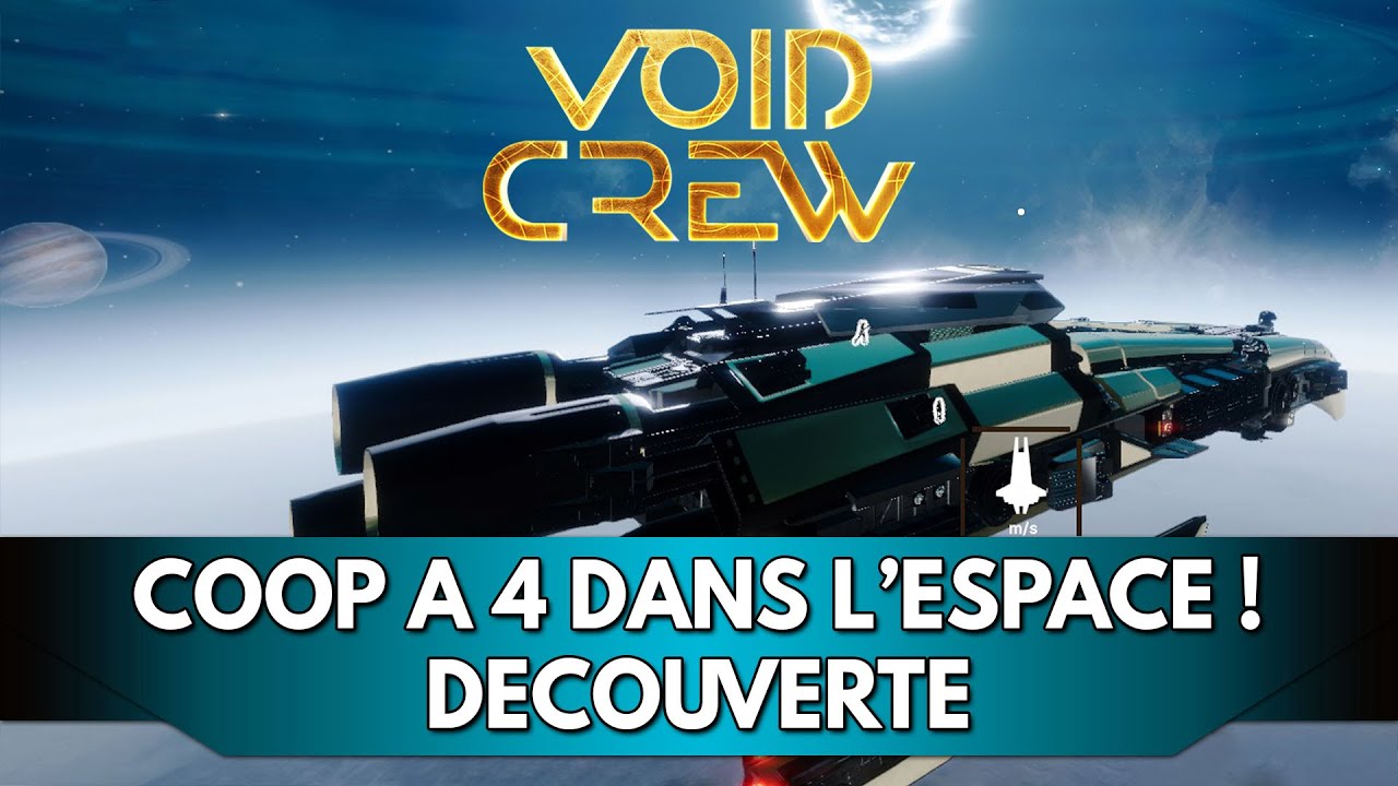 Void Crew Gameplay FR : Découverte Coop à 4 Dans L'Espace, C'est Bien ...