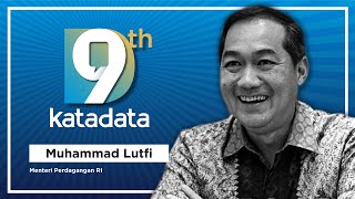 HUT Katadata-9: Menteri Perdagangan Republik Indonesia - Muhammad Lutfi